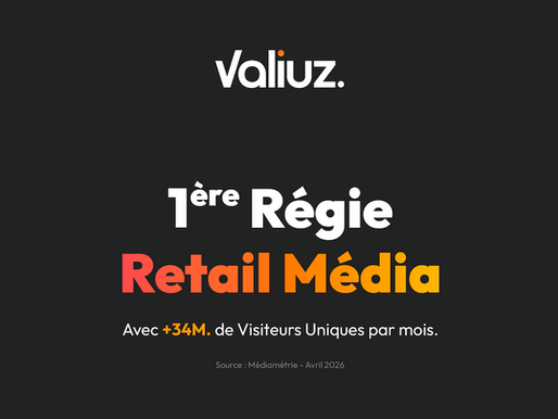 Valiuz est la 1ère régie Retail Media de France.