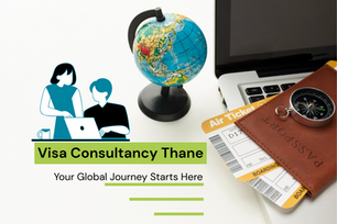 A globe, laptop, passport, and compass with air tickets; text: Visa Consultancy Thane, Your Global Journey Starts Here.