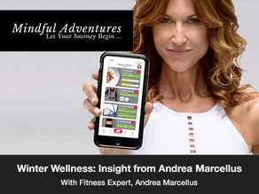 Winter Wellness: Expert Insight from Andrea Marcellus