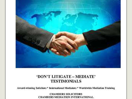 'DON'T LITIGATE - MEDIATE' TESTIMONIALS
