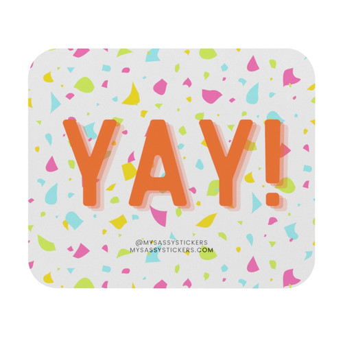 YAY Mouse Pad Sassy Inc.