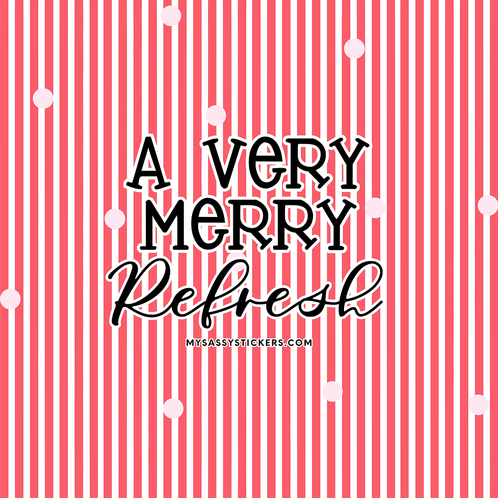 A Very Merry Refresh