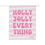 Thumbnail: Holly Jolly Everything Garden Flag