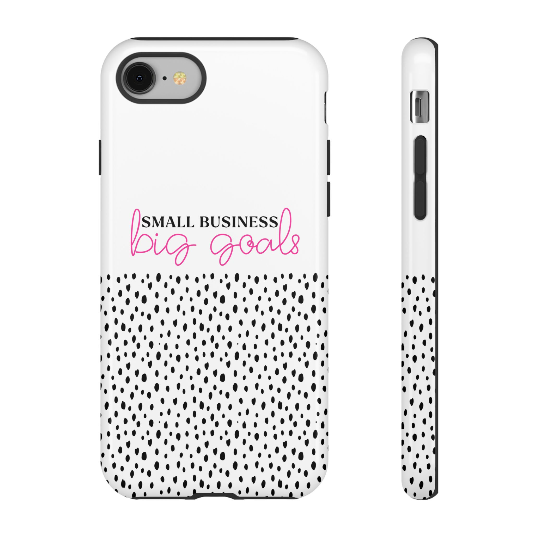 Small Business Big Goals Tough Phone Case