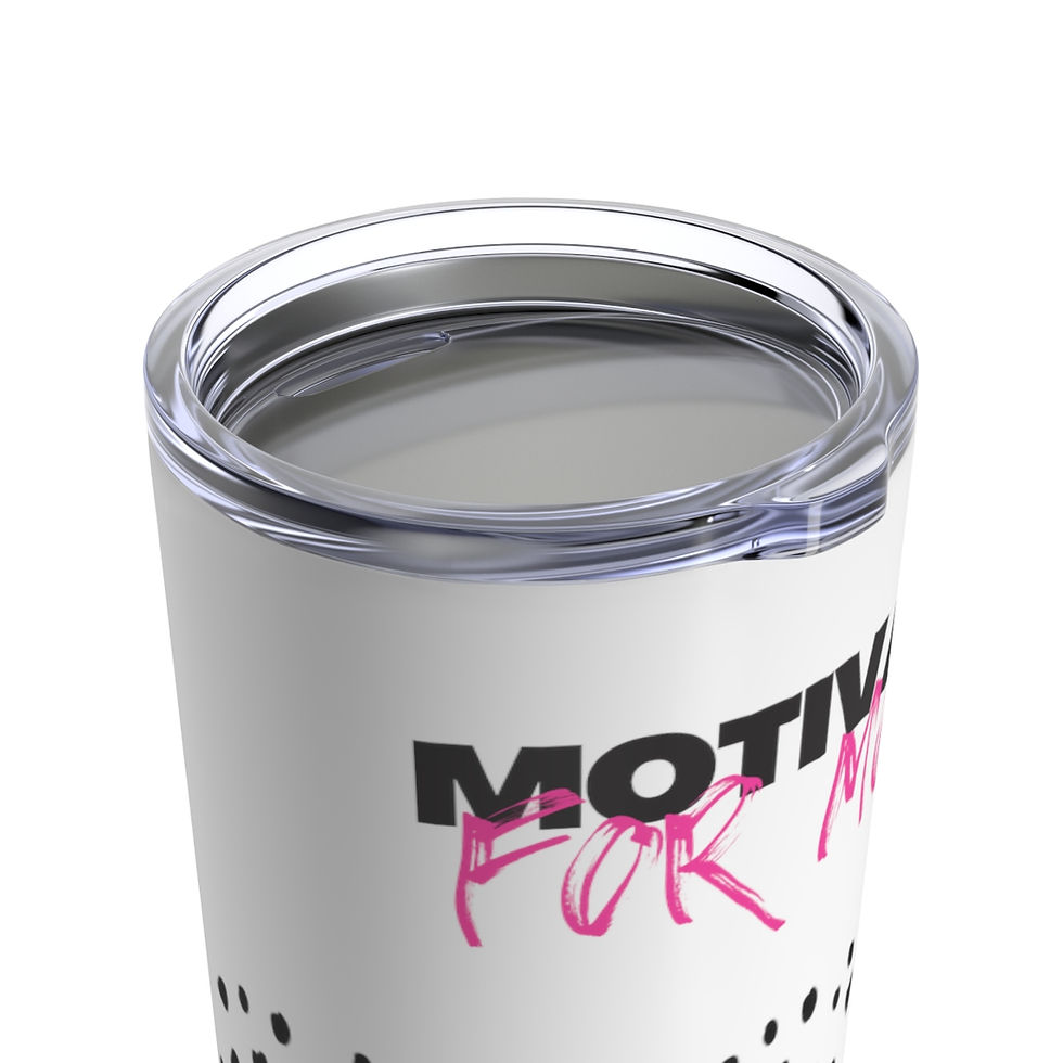 Thumbnail: Motivated for More Tumbler 20oz