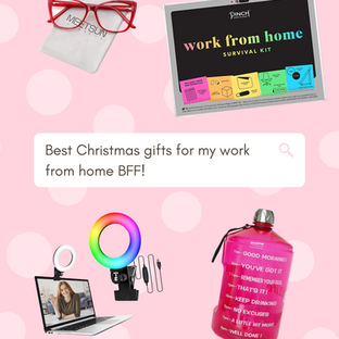 Best Christmas Gifts For: Your Work From Home BFF! 🎁