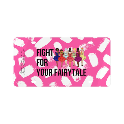 Fight For Your Fairytale License Plate Sassy Inc fight-for-your-fairytale-license-plate-sassy-inc
