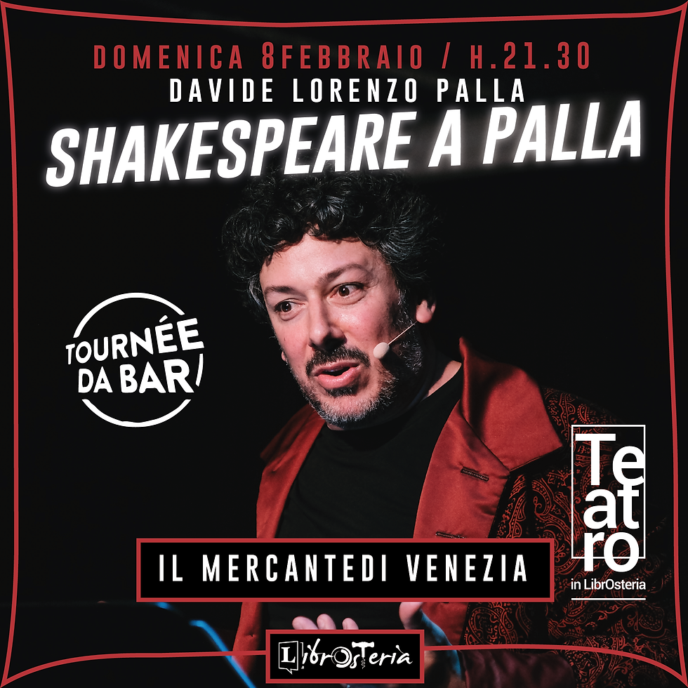 SHAKESPEARE A PALLA / IL MERCANTE DI VENEZIA - Davide Lorenzo Palla