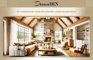 30 Farmhouse Vaulted Ceiling Living Room Ideas