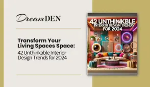 Transform Your Living Spaces Space: 42 Unthinkable Interior Design Trends for 2024
