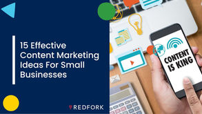 16 Effective Content Marketing Ideas For Small Businesses