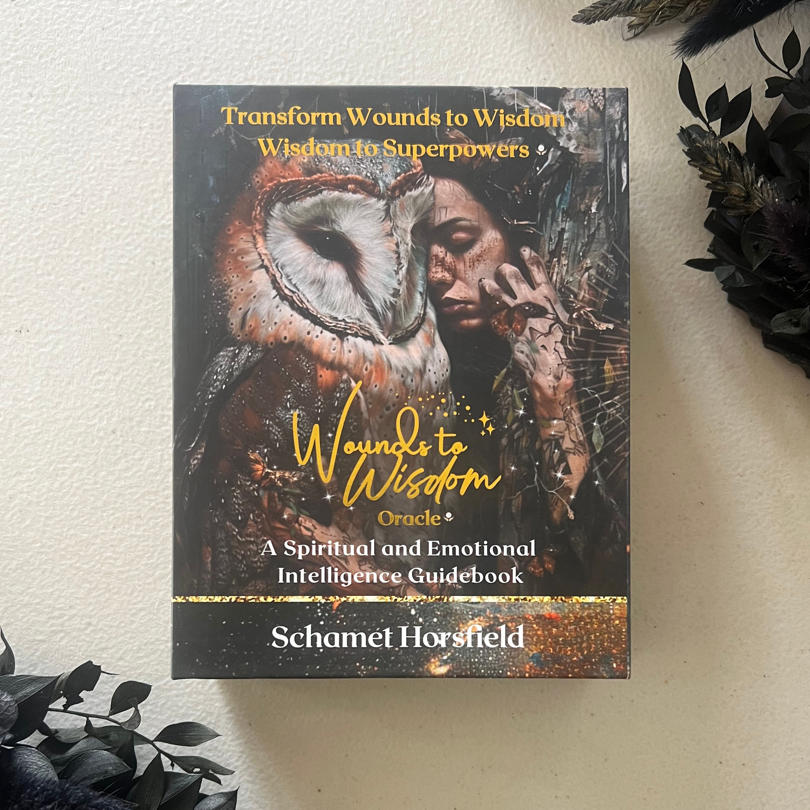 Wounds to Wisdom Oracle ~ Schamet Horsfield