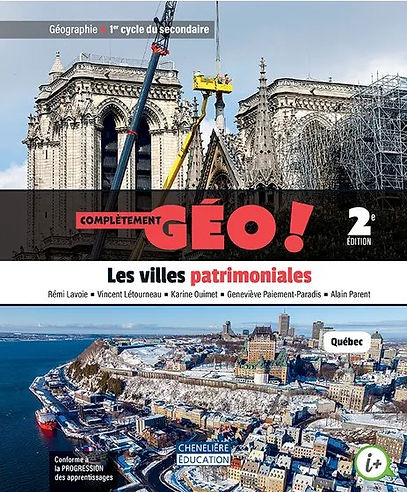 Les villes patrimoniales - Complètement GÉO, 2e édition - 2e secondaire
