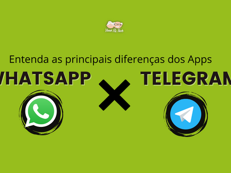 WhatsApp x Telegram - Entenda as principais diferenças dentre os Apps