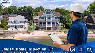 Coastal Home Inspection CT: How to Spot Salt Air Damage & Corrosion.