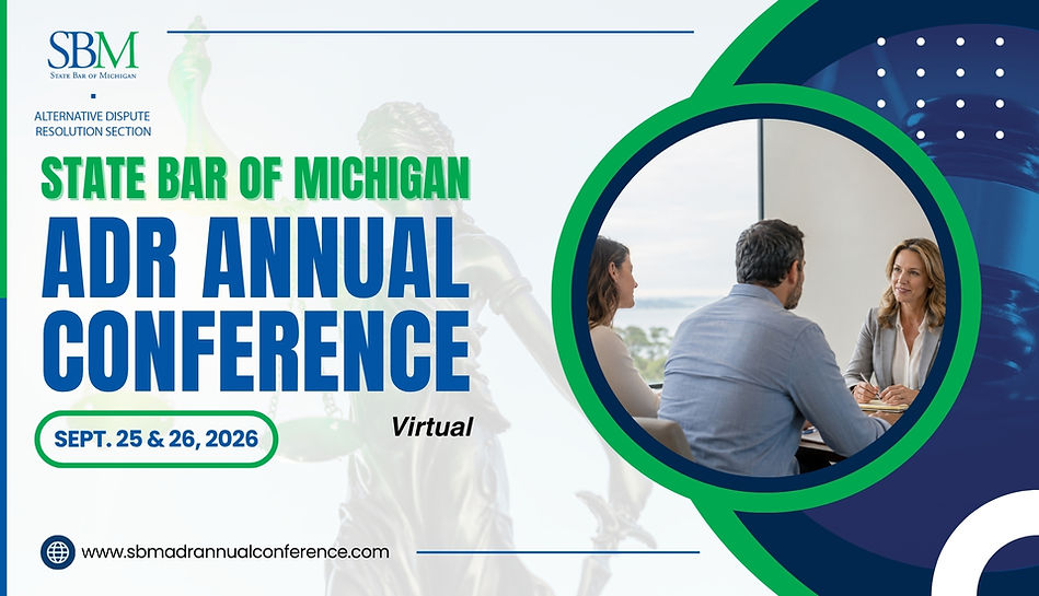 State Bar of Michigan ADR Annual Conference Graphic (7).jpg