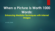 When a Picture is Worth 1,000 Words (1).001.jpeg