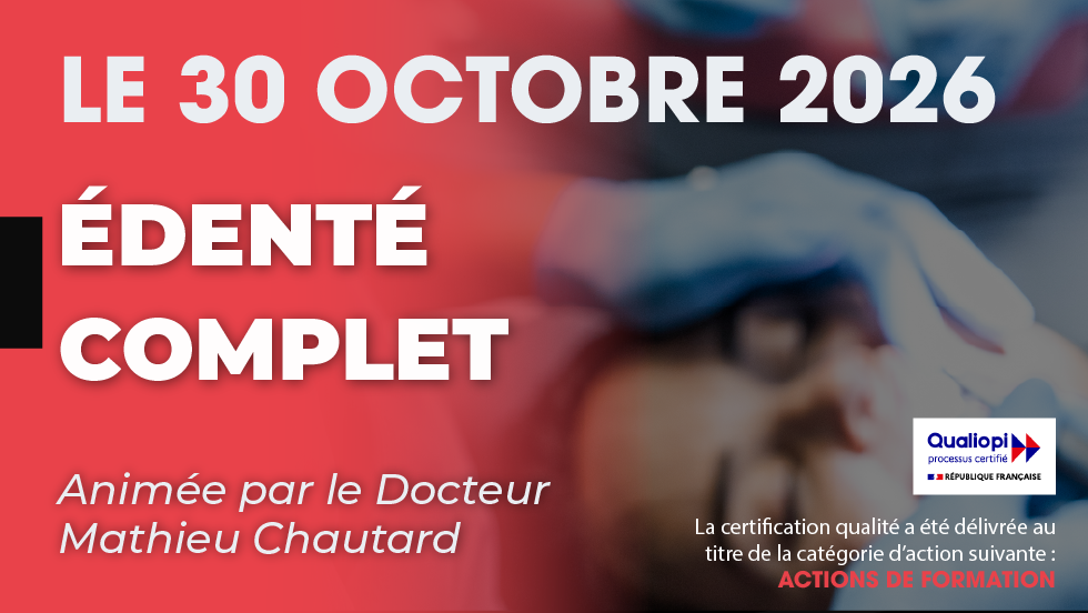 Formation - Traitement de l'édenté complet - Session 2