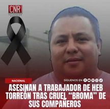 CRUEL “BROMA” TERMINA EN TRAGEDIA: MUERE TRABAJADOR DE HEB TORREÓN