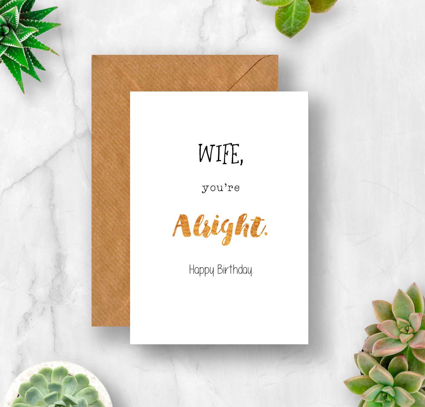 Wife You're Alright Birthday Card