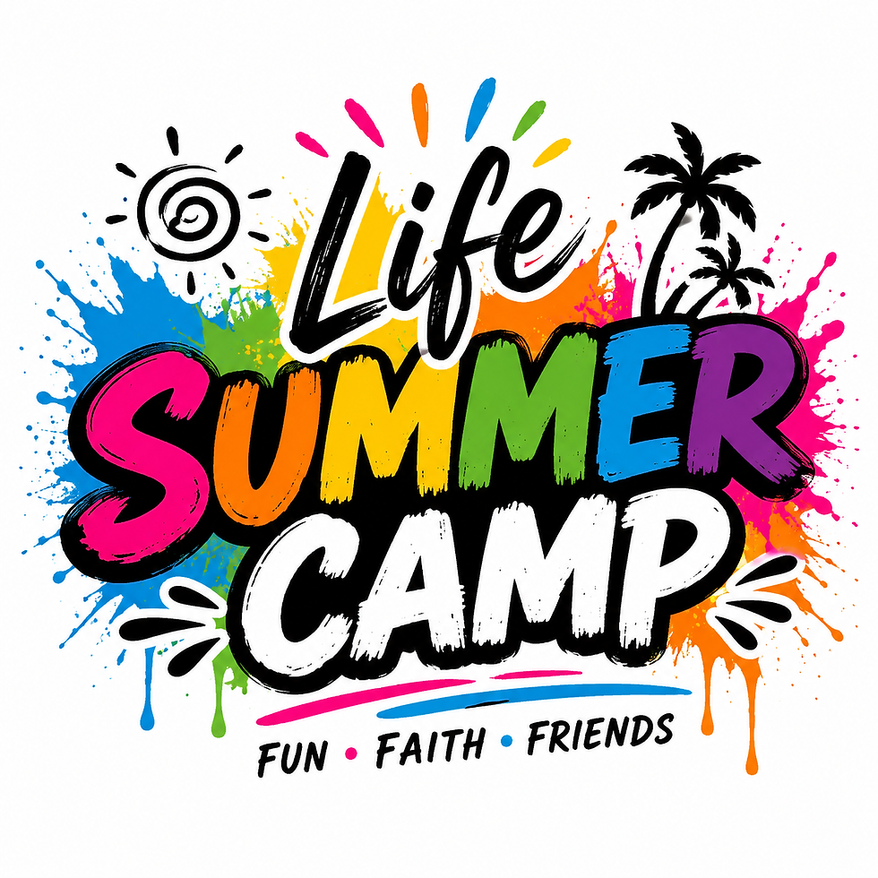 Life Summer Camp: Fun, Faith & Friends