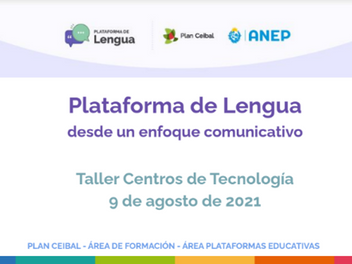Taller de Formación Ceibal sobre la Plataforma de Lengua