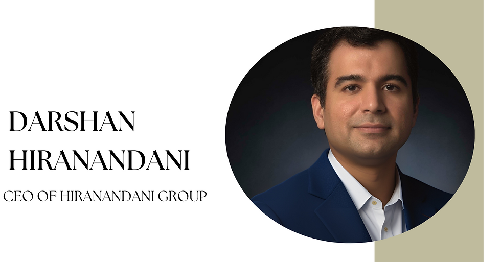 Meet Darshan Hiranandani CEO of Hiranandani Group