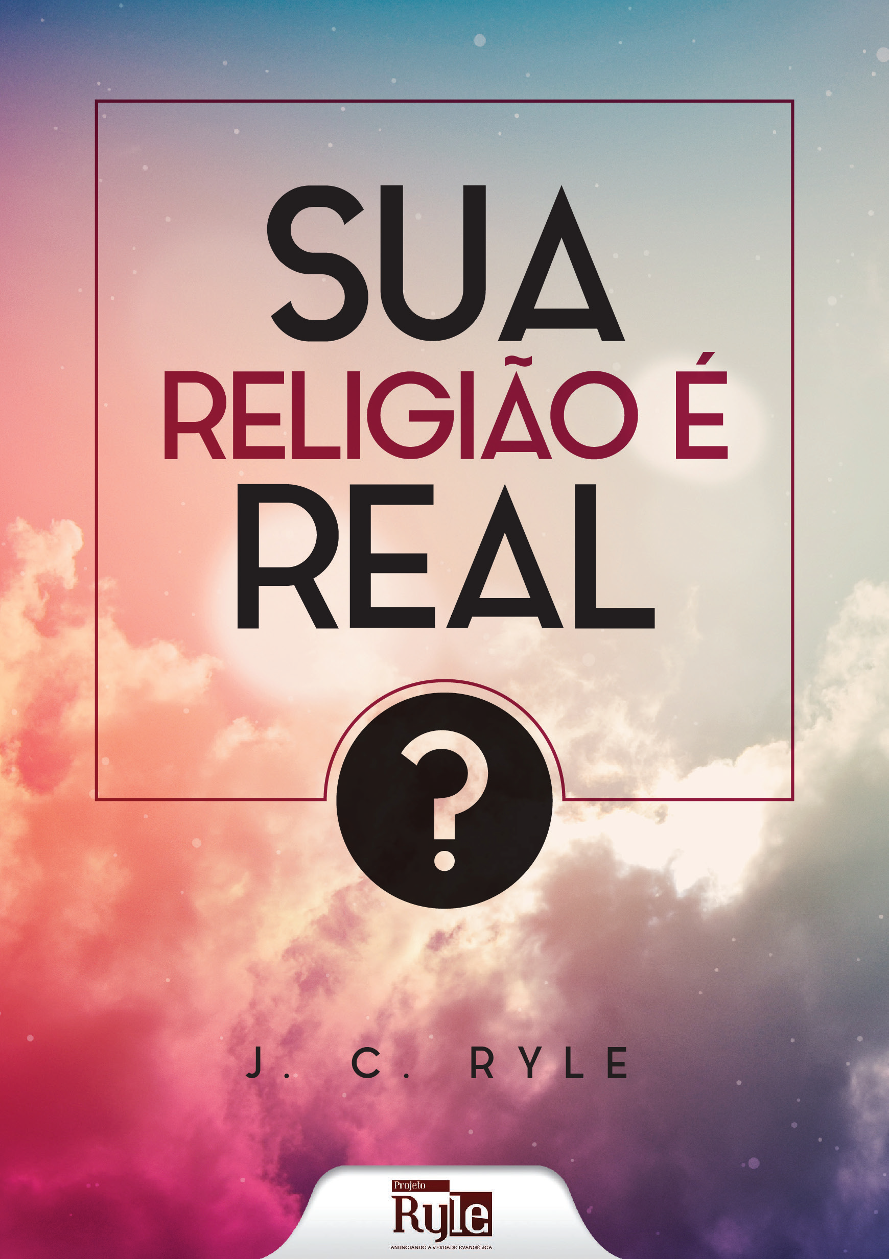 SUA RELIGIÃO É REAL?