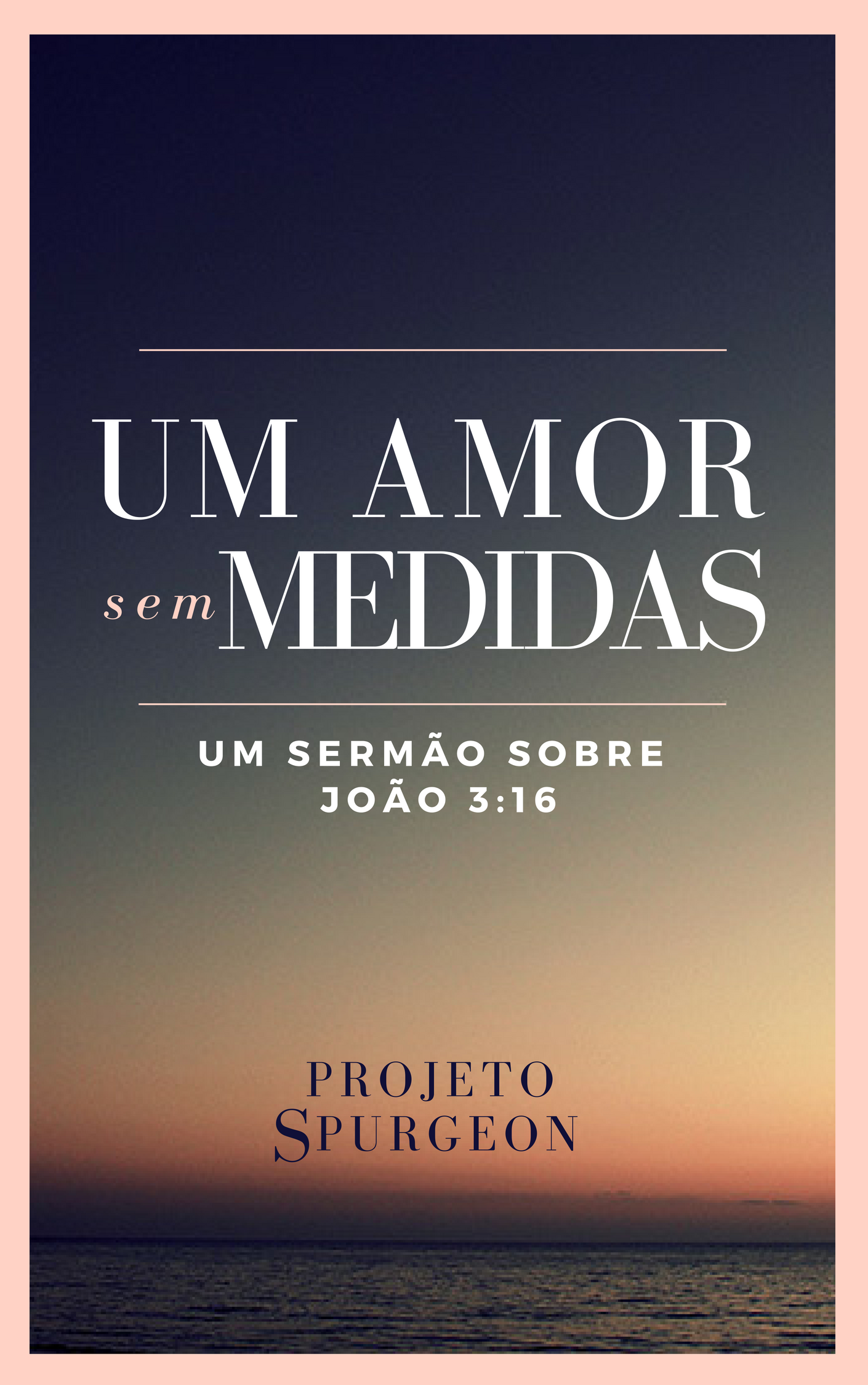 UM AMOR SEM MEDIDAS
