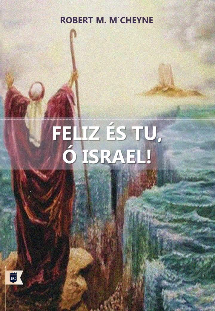 FELIZ ÉS TU Ó ISRAEL