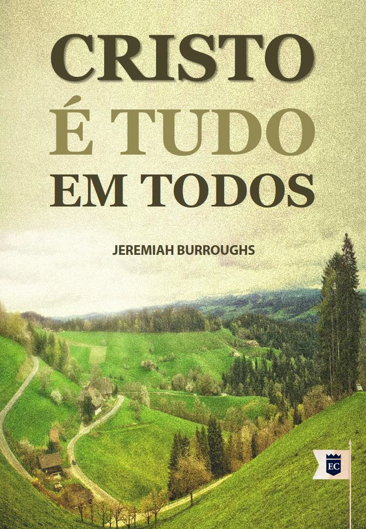 CRISTO É TUDO EM TODOS
