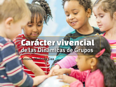 Carácter vivencial de las Dinámicas de Grupo
