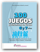 100 JUEGOS y Dinámicas de Grupo. 6 y 7 años