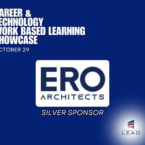 Building the Future Together ERO Architects Supports RGV LEAD's Workforce Development Showcase
