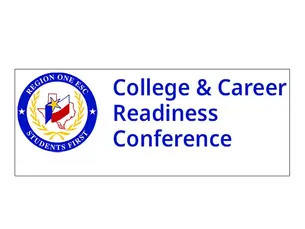Region One ESC College & Career Readiness Conference