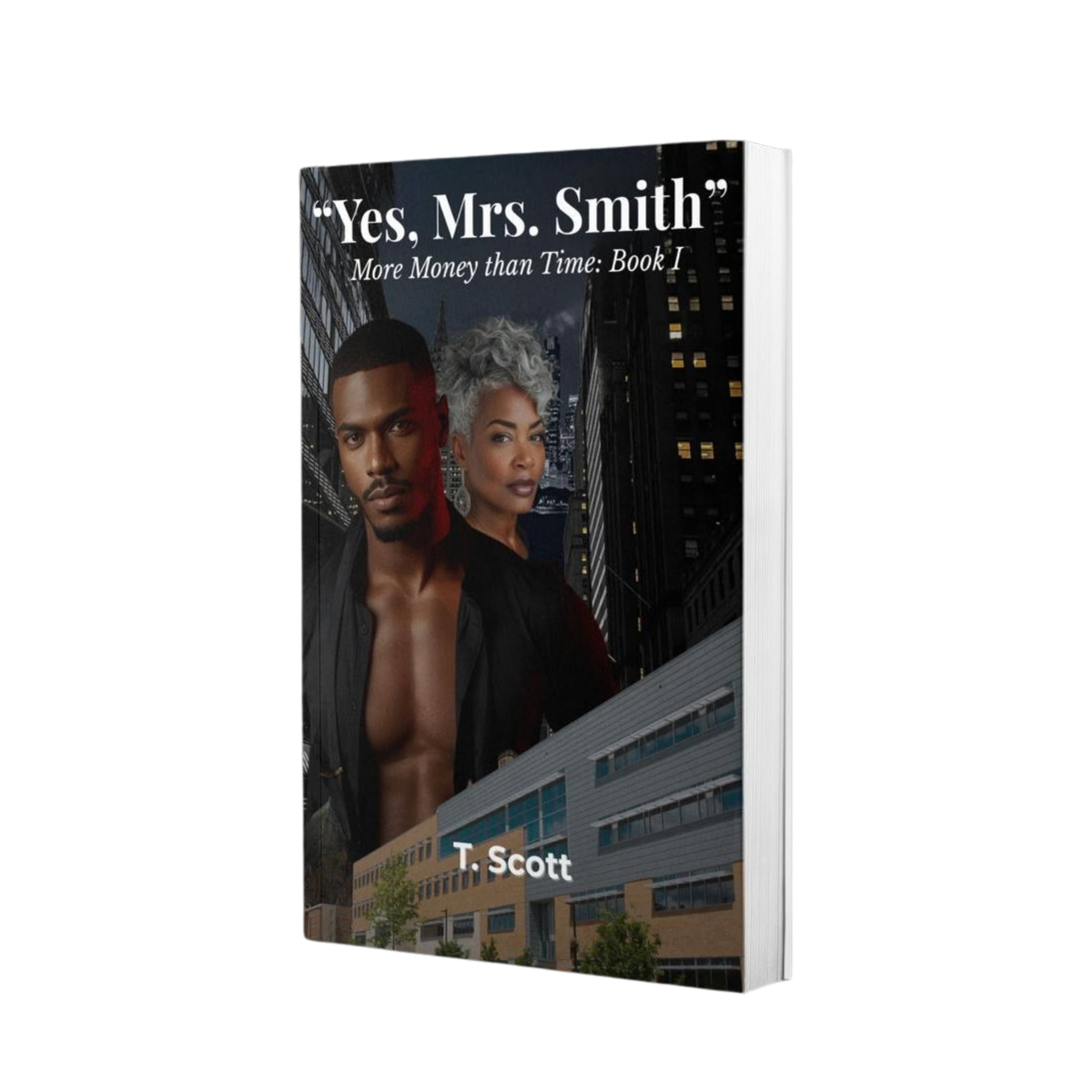 "Yes, Mrs. Smith": More Money than Time: Book I