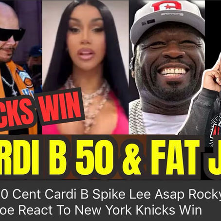 New York Celebrates: 50 Cent, Cardi B, Fat Joe, Spike Lee & A$AP Rocky React to Knicks Victory