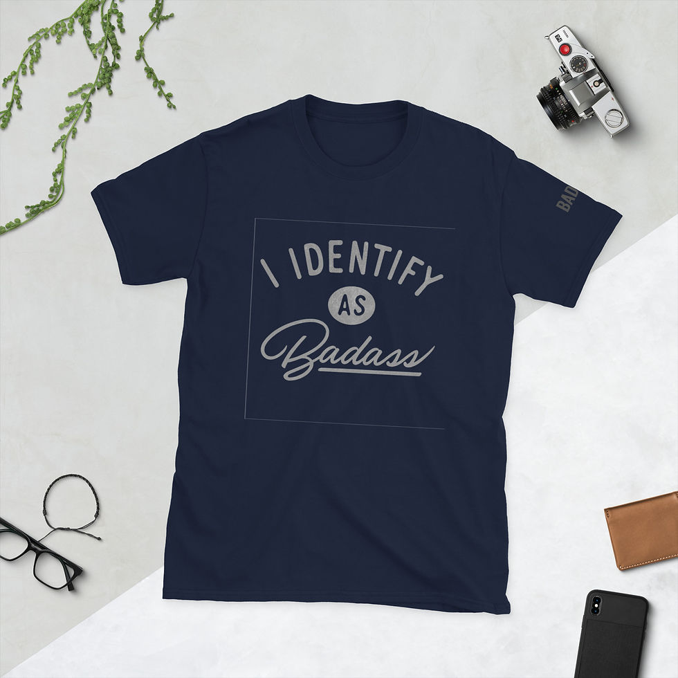 I identify as a badass Short-Sleeve Unisex T-Shirt
