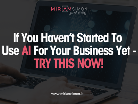 If you haven’t started to use AI for your business yet - Try This Now!