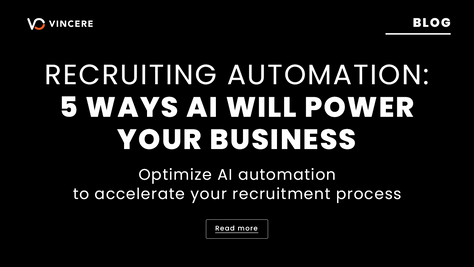 Recruiting Automation: 5 Ways AI will Power your Business
