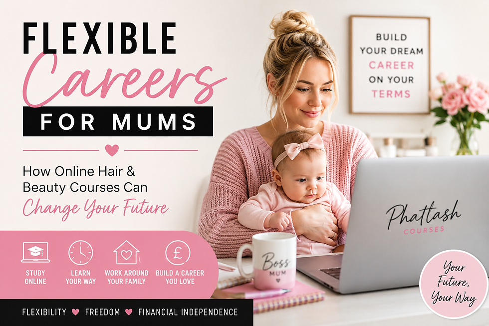Flexible Careers for Mums: Why an Online Hair & Beauty Career Could Be the Perfect Fit