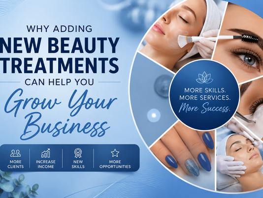 Why Adding New Beauty Treatments Can Help You Grow Your Business