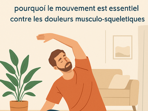 Bouger pour aller mieux : l’impact du mouvement sur les douleurs musculo-squelettiques