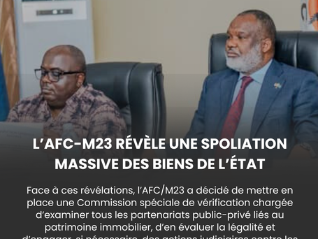 AFC-M23 : Une réunion à Goma révèle une vaste spoliation du patrimoine immobilier de l’État orchestré par le Régime de Kinshasa