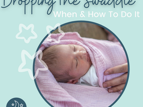 Dropping the Swaddle: When & How to Do It