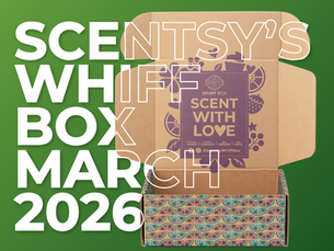 Scentsy Whiff Box March 2026 | Monthly Mystery Box Unboxing
