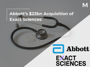 Abbott’s $23bn Acquisition of Exact Sciences