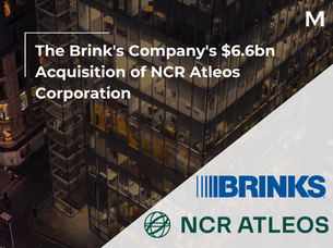 The Brink's Company's $6.6bn Acquisition of NCR Atleos Corporation
