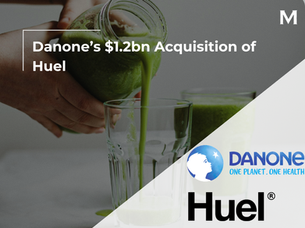Danone’s $1.2bn Acquisition of Huel
