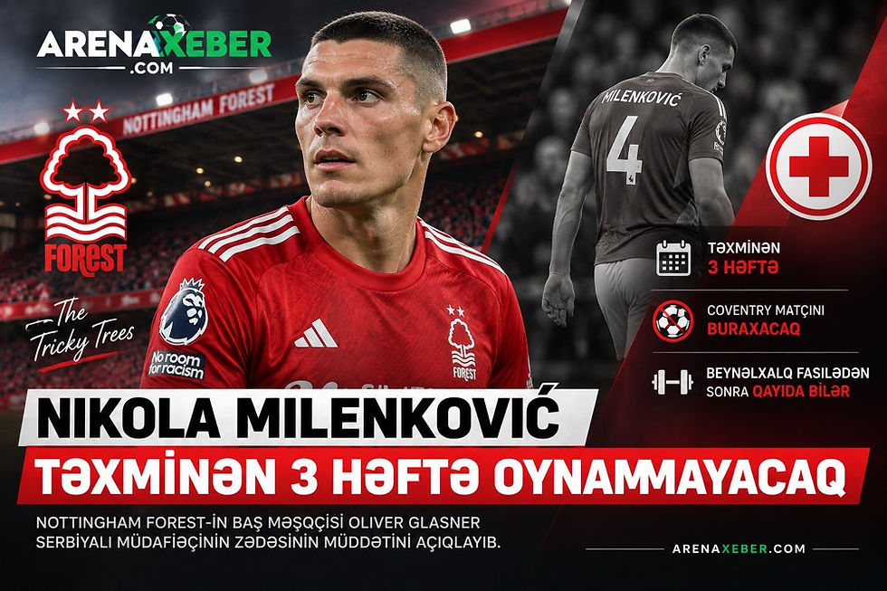 Nottingham Forest müdafiəçisi Nikola Milenković